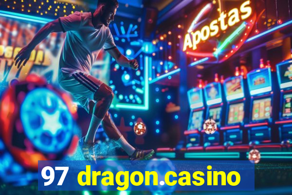 97 dragon.casino